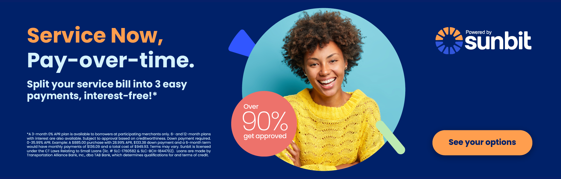 Service now, pay over time with Sunbit financing